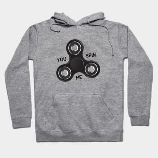 You Spin Me Hoodie